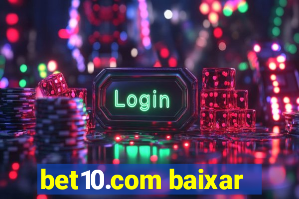 bet10.com baixar